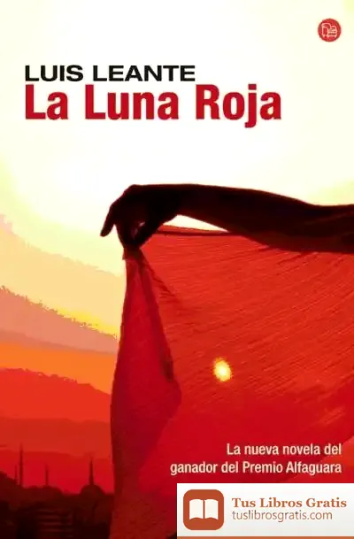 Descargar La Luna Roja Fg de Luis Leante