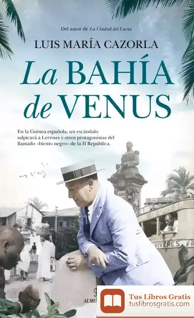 Descargar La Bahía De Venus de Luis María Cazorla Prieto