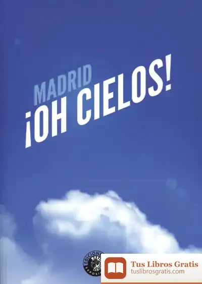 Descargar Madrid ¡Oh Cielos!