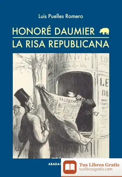 Descargar Honoré Daumier. La Risa Republicana
