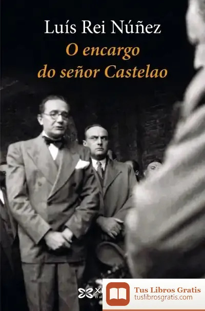 Descargar O Encargo Do Señor Castelao de Luis Rei Núñez