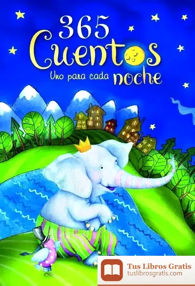 Descargar 365 Cuentos. Uno Para Cada Noche de Luis T. Melgar