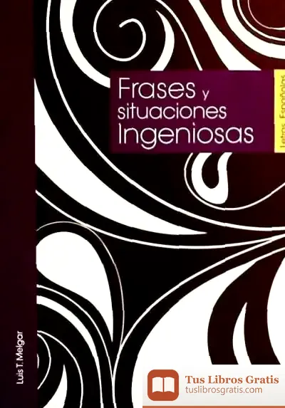 Descargar Frases Y Situaciones Ingeniosas de Luis T. Melgar