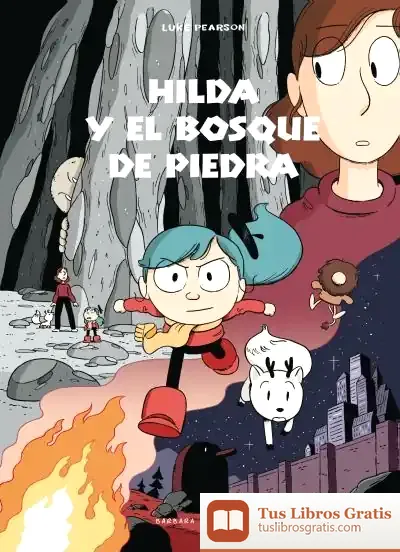 Descargar Hilda Y El Bosque De Piedra de Luke Pearson