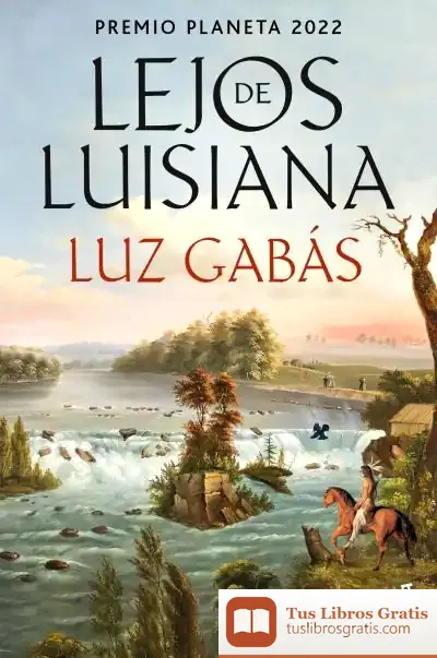 Descargar Lejos De Luisiana de Luz Gabás
