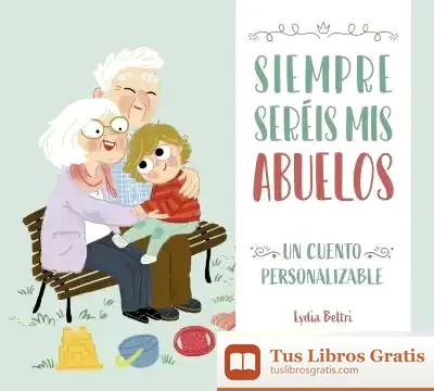 Descargar Siempre Seréis Mis Abuelos