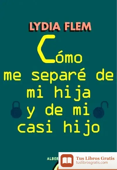 Descargar Como Me Separe De Mi Hija Y De Mi Casi Hijo