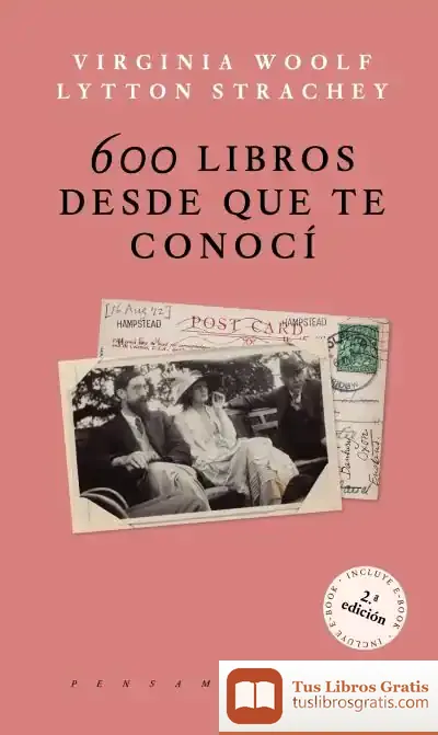 Descargar 600 Libros Desde Que Te Conocí (2ª Edición) de Lytton Strachey