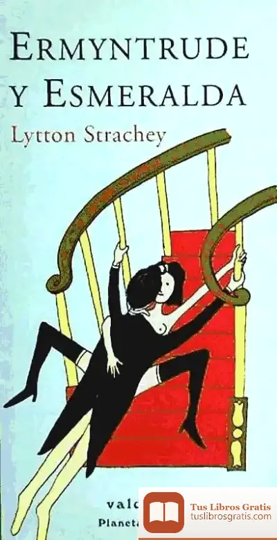 Descargar Ermyntrude Y Esmeralda de Lytton Strachey