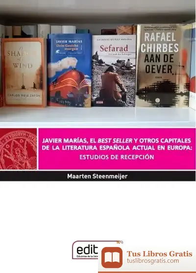 Descargar Javier Marías, El Best Seller Y Otros Capitales De La Literatura Española Actual En Europa