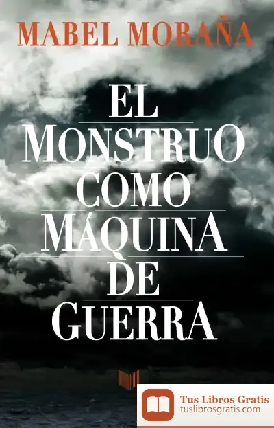 Descargar El Monstruo Como Máquina De Guerra