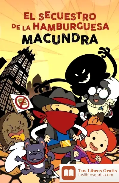 Descargar El Secuestro De La Hamburguesa de Macundra
