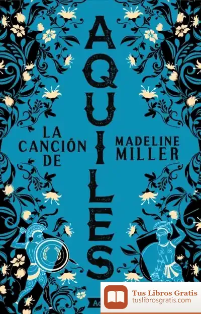 Descargar La Canción De Aquiles de Madeline Miller