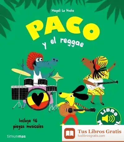 Descargar Paco Y El Reggae. Libro Musical de Magali Le Huche