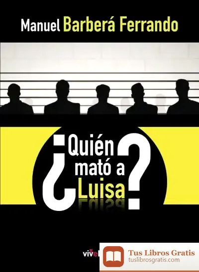 Descargar ¿Quién Mató A Luisa? de Manuel Barberá Ferrando