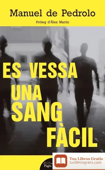 Descargar Es Vessa Una Sang Fàcil de Manuel de Pedrolo
