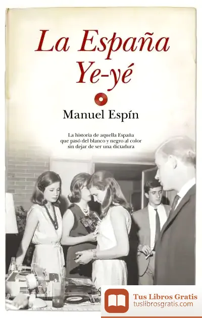 Descargar La España Ye-Yé de Manuel Espín Martín