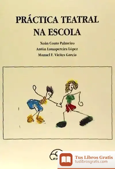 Descargar Práctica Teatral Na Escola de María Jesús García Garrosa