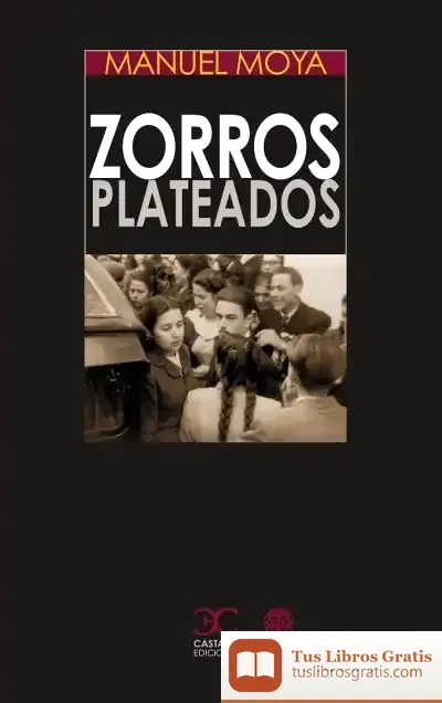 Descargar Zorros Plateados de Manuel Moya