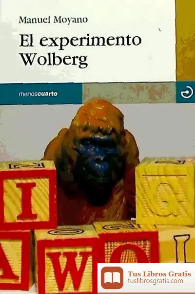 Descargar El Experimento Wolberg de Manuel Moyano