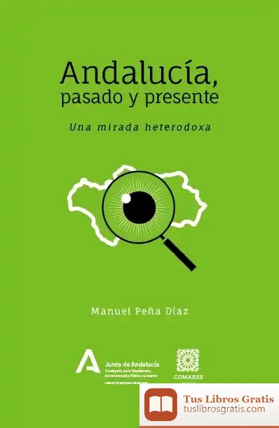 Descargar Andalucia Pasado Y Presente Una Mirada Heterodoxa
