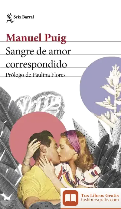Descargar Sangre De Amor Correspondido de Manuel Puig