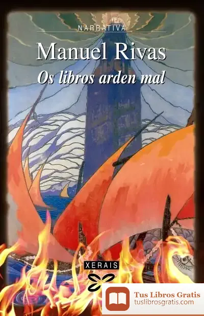 Descargar Os Libros Arden Mal de Manuel Rivas