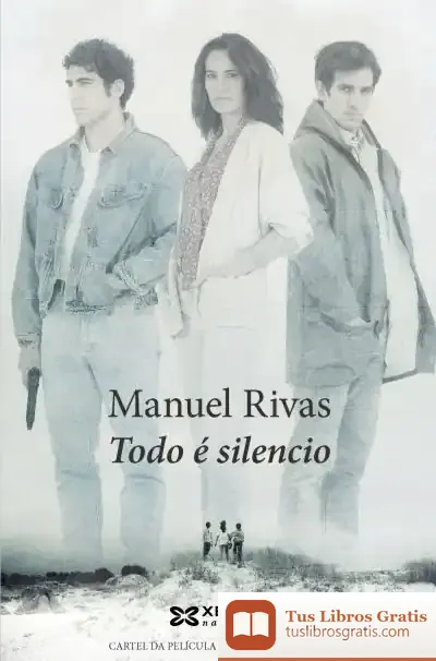 Descargar Todo É Silencio de Manuel Rivas
