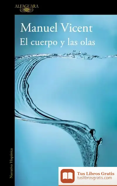 Descargar El Cuerpo Y Las Olas de Manuel Vicent