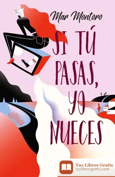 Descargar Si Tú Pasas, Yo Nueces