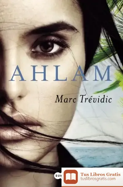 Descargar Ahlam de Marc Trévidic