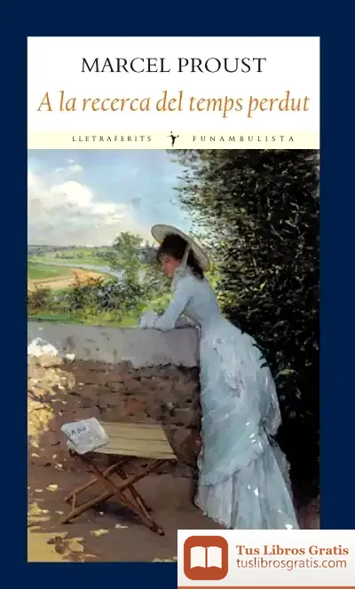 Descargar A La Recerca Del Temps Perdut de Marcel Proust