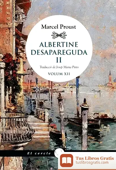 Descargar Albertine Desapareguda Ii de Marcel Proust