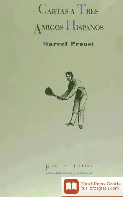 Descargar Cartas A Tres Amigos Hispanos de Marcel Proust