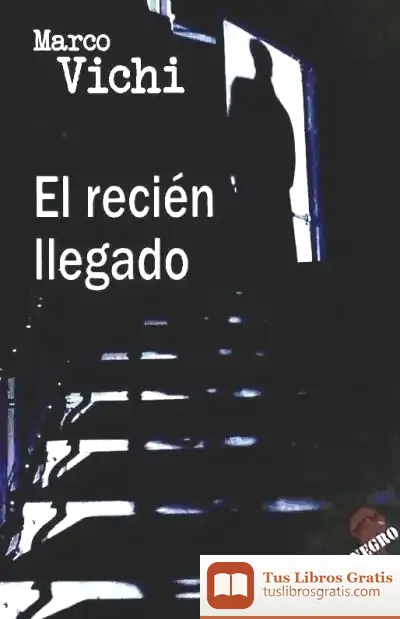 Descargar Recien Llegado de Marco Vichi