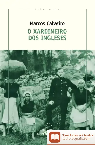Descargar O Xardineiro Dos Ingleses de Marcos S. Calveiro