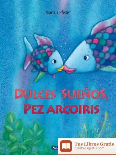 Descargar Dulces Sueños, Pez Arcoíris de Marcus Pfister