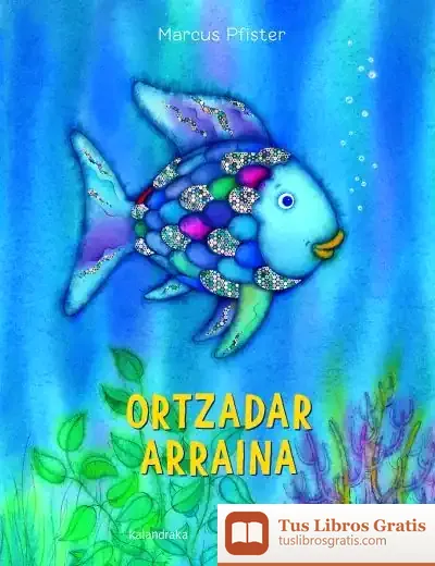 Descargar Ortzadar Arraina de Marcus Pfister