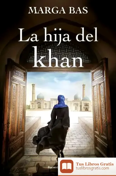 Descargar La Hija Del Khan de Marga Bas