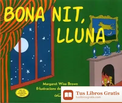 Descargar Bona Nit, Lluna- Cartö de Margaret Wise Brown