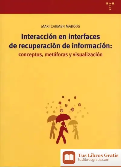 Descargar Interacción En Interfaces De Recuperación De Información: Conceptos, Metáforas Y Visualización