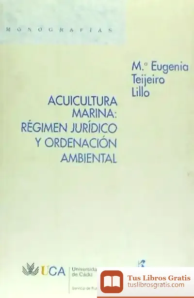 Descargar Acuicultura Marina: Régimen Jurídico Y Ordenación Ambiental de Adriana Aubert Simon