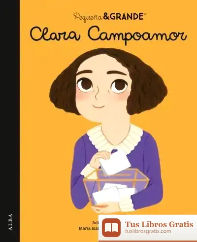 Descargar Pequeña&Grande Clara Campoamor de María Isabel Sánchez Vegara