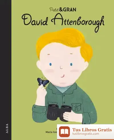 Descargar Petit & Gran David Attenborough de María Isabel Sánchez Vegara