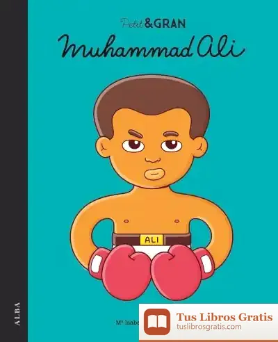 Descargar Petit & Gran Muhammad Ali de María Isabel Sánchez Vegara