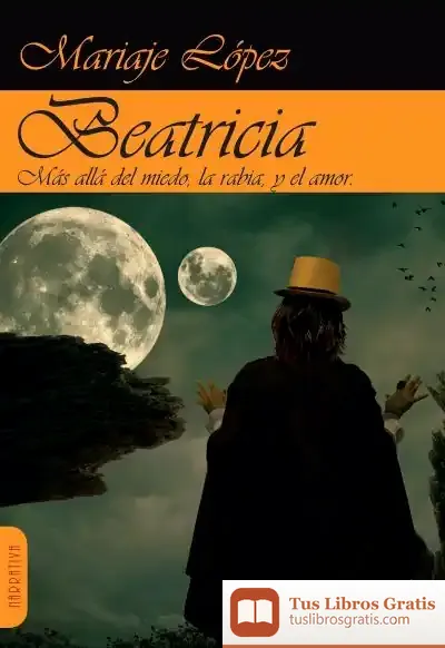 Descargar Beatricia : Más Allá Del Miedo, La Rabia Y El Amor de María Jesús López Laderas