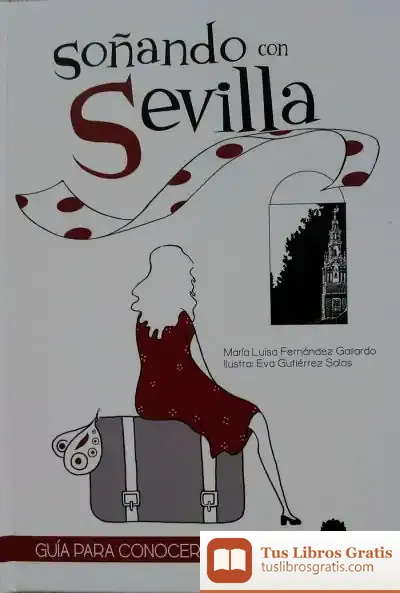 Descargar Soñando Con Sevilla de María Luisa Fernández Gallardo