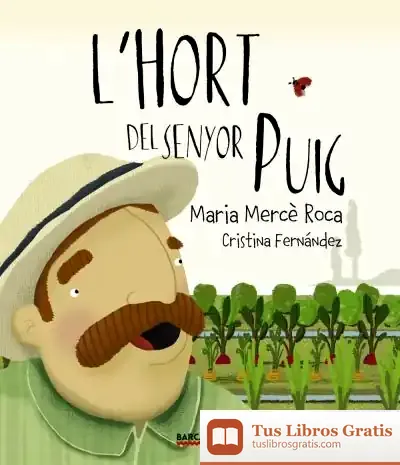 Descargar L ' Hort Del Senyor Puig de Maria Mercè Roca