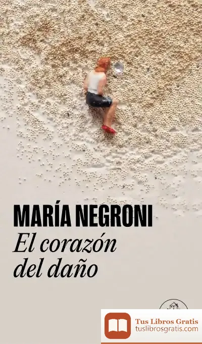 Descargar El Corazón Del Daño de María Negroni