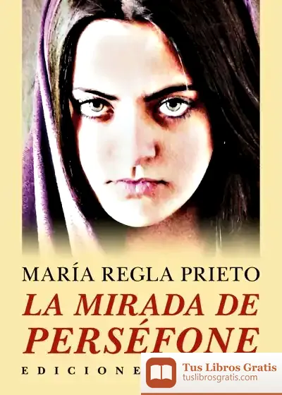 Descargar La Mirada De Perséfone de María Regla Prieto Corbalán
